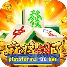 plataforma 136 bet